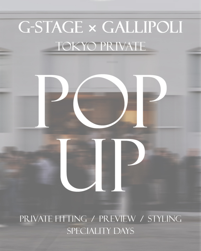 G-STAGE × GALLIPOLI TOKYO PRIVATE POPUP